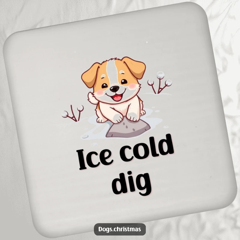Funny coaster with a smiling dog digging joyfully in the snow, adding humor to any drink.