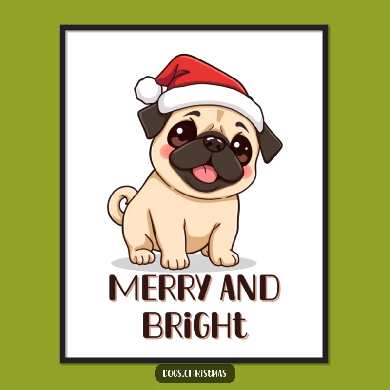 Funny Pug Santa Poster: Excited Tail Wagging Dog Art for Festive Holiday Decor
