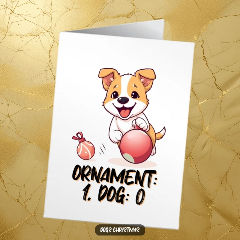 Funny Free Printable Birthday Card: Energetic dog joyfully chases a rolling Christmas ornament, embodying holiday excitement.