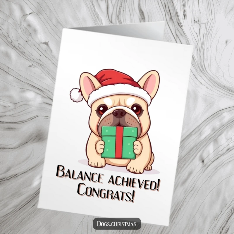Funny Free Printable Congratulations Card: A kawaii bulldog wearing a Santa hat attempts to balance a present on its nose.