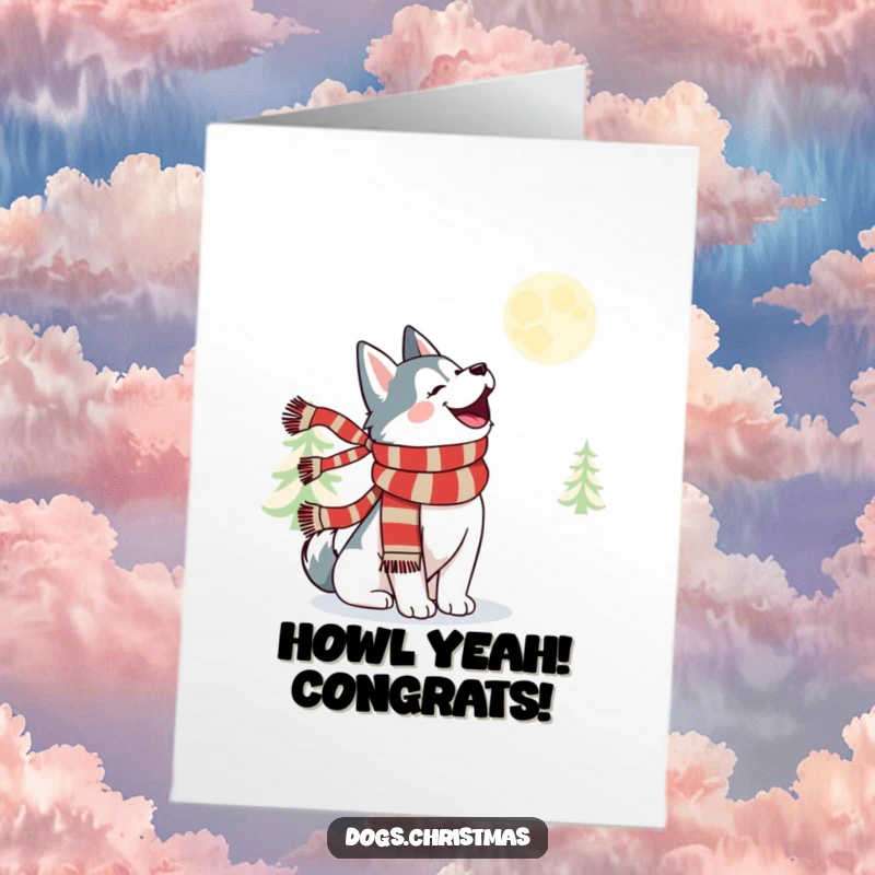 Funny Free Printable Congratulations Card: A kawaii husky wearing a festive scarf howls merrily at the moon.