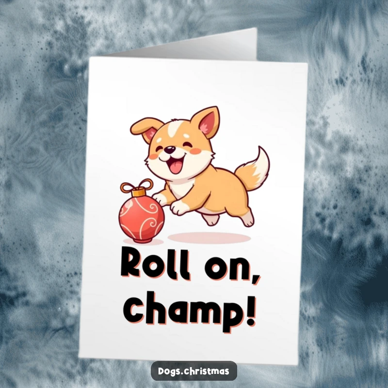 Funny Free Printable Congrats Card: Kawaii dog excitedly chases ornament, perfect for congratulating playful achievements with humor.