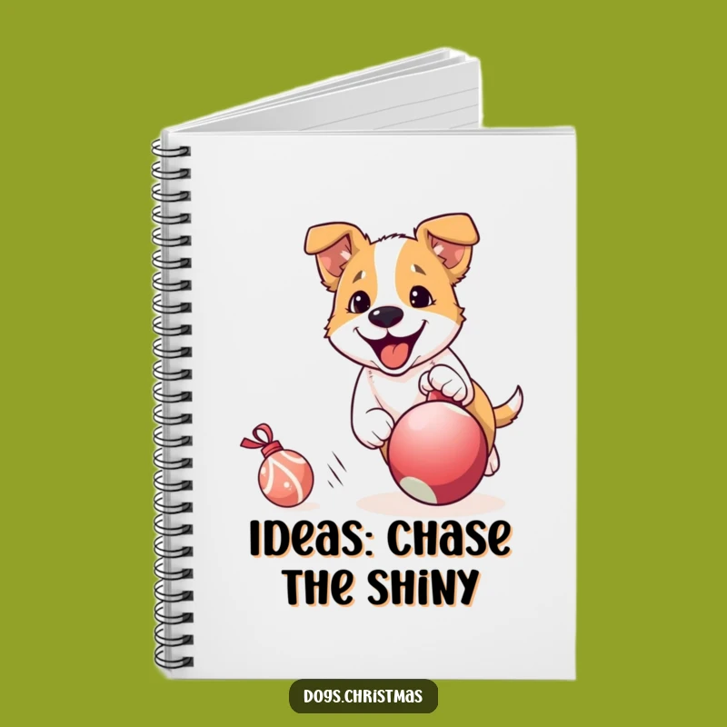 Funny Dog Ornament Chase Notebook: Jot Down Your Festive Thoughts Hilariously