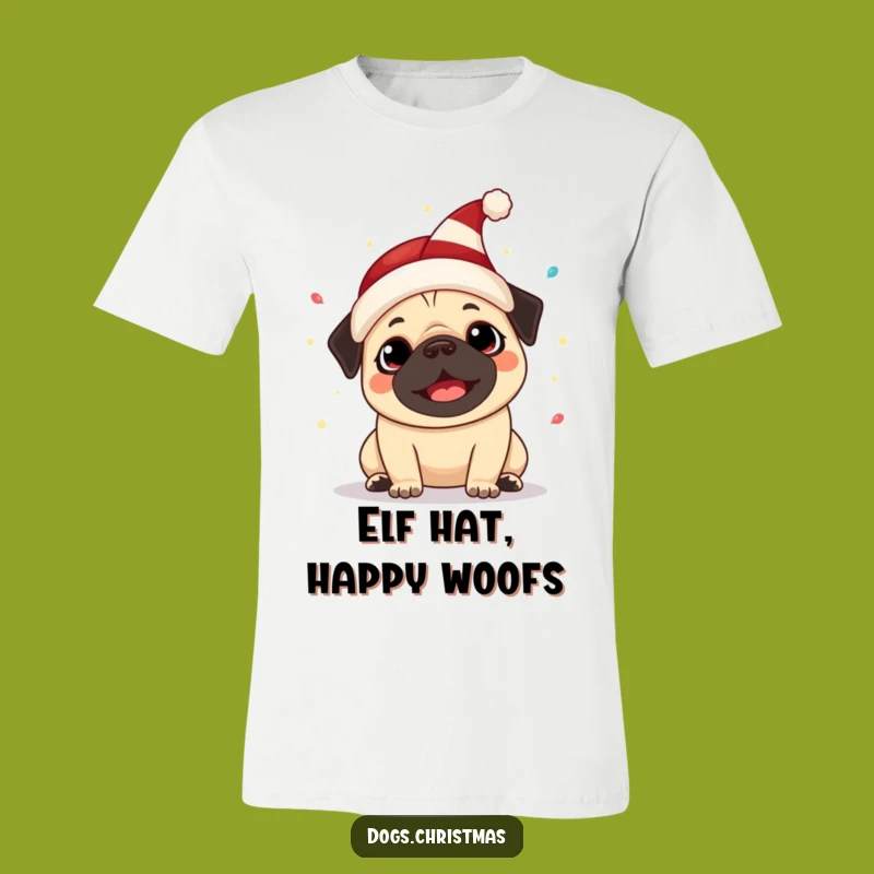 Funny Kawaii Pug Elf Hat T-Shirt: Happy Festive Lights Tee Perfect Funny Gift