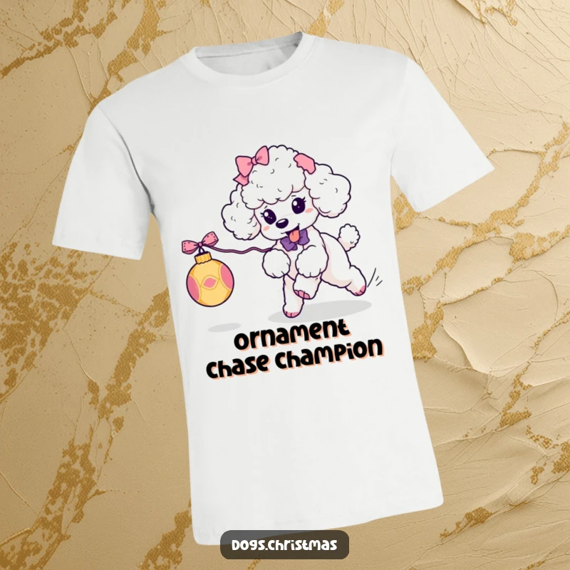 Funny Kawaii Poodle T-Shirt: A ribbon-adorned poodle playfully pursues a rolling Christmas ornament, a funny and festive design.